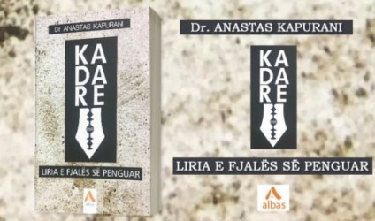 “Kadare ose liria e fjalës së penguar”, Anastas Kapurani