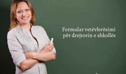 Formular vetëvlerësimi për drejtorin e shkollës