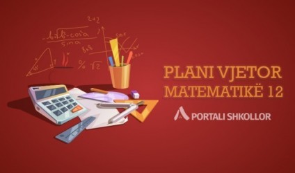 Matematikë XII, plani vjetor dhe planet tremujore