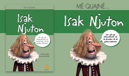 “Më quajnë... Isak Njuton”