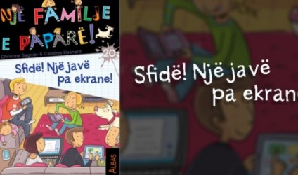 "Sfidë! Një javë pa ekrane!"