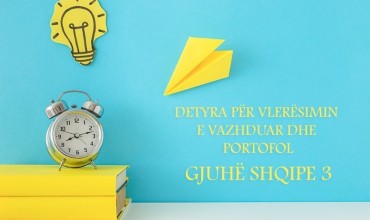 Detyra për vlerësimin e vazhduar dhe portofol, gjuhë shqipe III