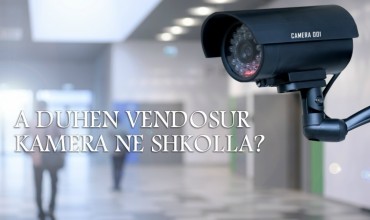 Vendosni kamera nëpër shkolla!