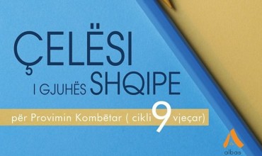 GATI “ÇELËSI I GJUHËS SHQIPE” (për ciklin 9-vjeçar)