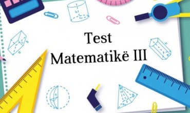 Test përmbledhës për lëndën e matematikës, klasa e tretë 