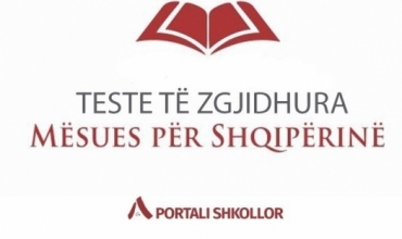 Teste të zgjidhura për kandidatët që marrin pjesë në testimin "Mësues për Shqipërinë"