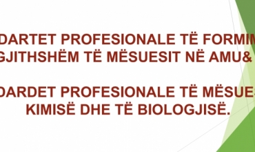 Standardet Profesionale të Formimit të Përgjithshëm të mësuesit në AMU dhe AML/ Biologji- Kimi