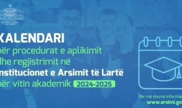 Kalendari i procedurave të aplikimit dhe regjistrimit në universitete për vitin akademik 2024-2025 