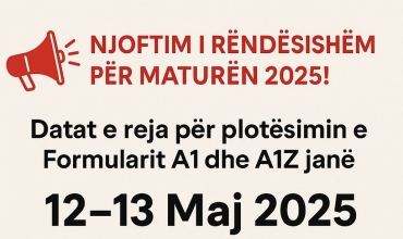 12-13 maj, datat e reja për plotësimin e Formularit A1 dhe A1Z