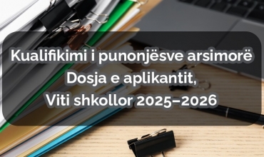 Raimonda Sino: Kualifikimi i punonj&euml;sve arsimor&euml;, dosja e aplikantit, viti shkollor 2025 - 2026