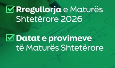 Matura Shtet&euml;rore 2026, rregullorja zyrtare, datat e provimeve dhe testet model p&euml;r maturant&euml;t