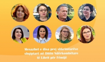 Dita Ndërkombëtare e Librit për Fëmijë - Mesazhet e disa prej shkrimtarëve shqiptarë