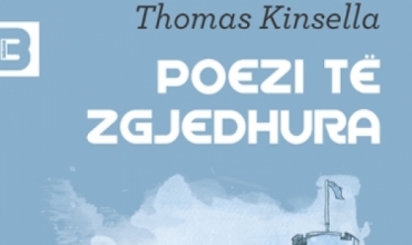 Thomas Kinsella: "Poezi të zgjedhura" 