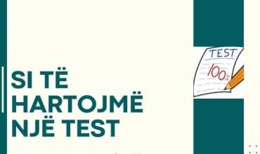 Si t&euml; hartojm&euml; nj&euml; test?